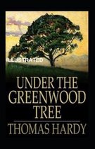 Under the Greenwood Tree Illustrated