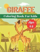 Giraffe Coloring Book For Kids Ages 4-8