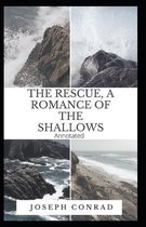 The Rescue, A Romance of the Shallows Annotated