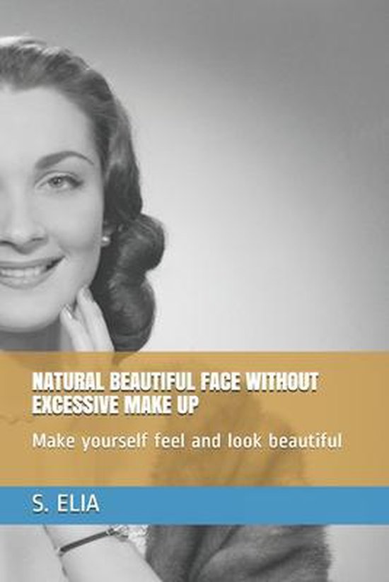 Natural Beautiful Face Without Excessive Make Up - cover