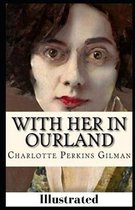 With Her in Ourland Illustrated