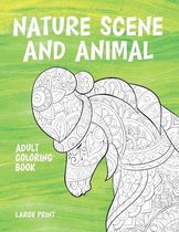 Adult Coloring Book Nature Scene and Animal - Large Print