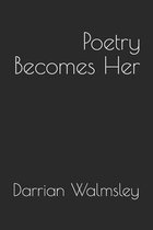 Poetry Becomes Her