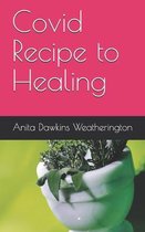 Covid Recipe to Healing