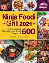 Ninja Foodi Grill Cookbook 2021