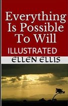 Everything Is Possible To Will Illustrated