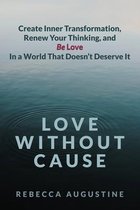 Love Without Cause