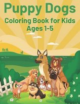 Puppy Dogs Coloring Book for Kids Ages 1-5