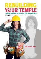 Rebuilding Your Temple