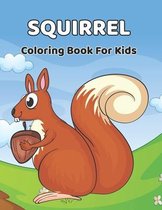 Squirrel Coloring Book For Kids