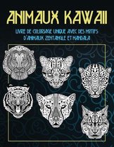 Animaux Kawaii - Livre de coloriage unique avec des motifs d'animaux Zentangle et Mandala