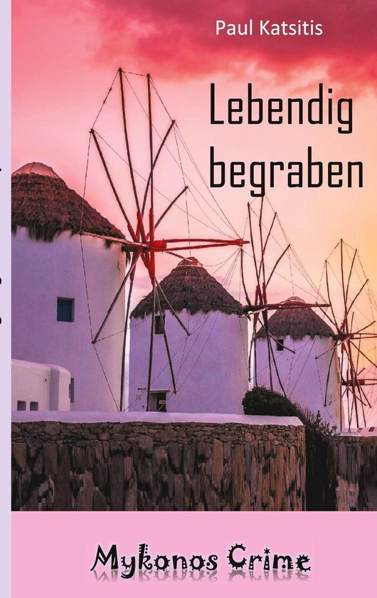Mykonos Crime 24 Lebendig begraben (ebook), Paul Katsitis