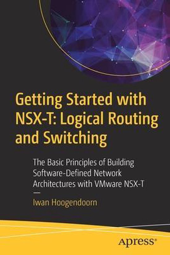 Getting Started with NSX T Logical Routing and Switching - cover