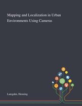 Mapping and Localization in Urban Environments Using Cameras