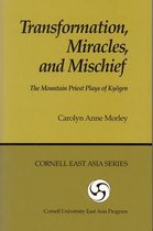 Transformation, Miracles, and Mischief