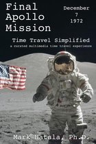 Final Apollo Mission - December 7, 1972 - Time Travel Simplified