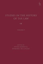 Studies in the History of Tax Law- Studies in the History of Tax Law, Volume 9