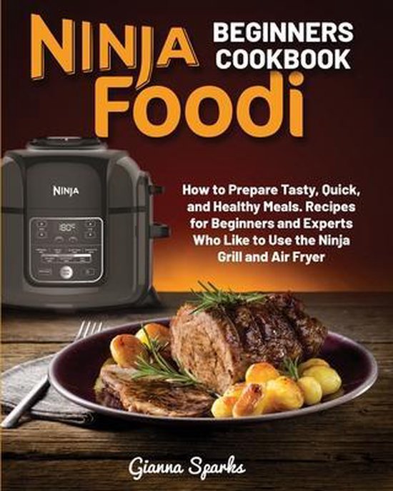 Ninja Foodi Beginners Cookbook, Gianna Sparks 9781801576253 Livres