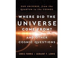 Omslag van Where Did the Universe Come From? And Other Cosmic Questions