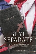 Be Ye Separate