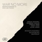 War No More: Männerchorwerke zu Krieg und Frieden