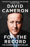 For the Record THE NUMBER ONE SUNDAY TIMES BESTSELLER AND THE POLITICAL MEMOIR OF THE DECADE