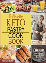 The All-in-One Keto Pastry Cookbook [4 books in 1]