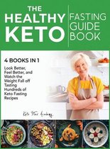 The Healthy Keto Fasting Guidebook [4 books in 1]