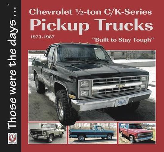 Chevrolet Half-Ton C/K-Series Pickup Trucks 1973-1987: Built ... - cover
