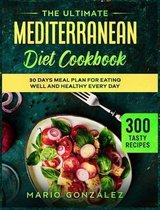 The Ultimate Mediterranean Diet Cookbook