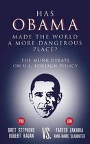 Has Obama Made the World a More Dangerous Place?