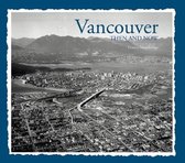 Vancouver Then & Now