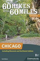 60 Hikes Within 60 Miles- 60 Hikes Within 60 Miles: Chicago