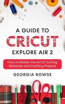 A Guide to Cricut Explore Air 2