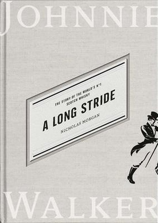 A Long Stride: The Story of the World's No. 1 Scotch Whisky