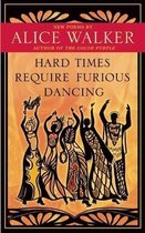 Hard Times Require Furious Dancing