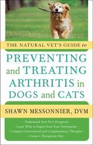 The Natural Vet's Guide to Preventing and Treating Arthritis in Dogs and Cats