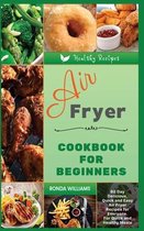 Air Fryer Cookbook for Beginners