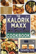 The Kalorik MAXX Air Fryer Oven Cookbook