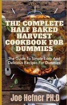 The Complete Half Baked Harvest Cookbook for Dummies