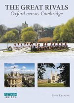 Great Rivals Oxford Versus Cambridge