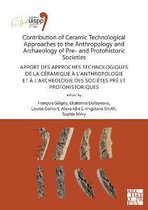 Contribution of Ceramic Technological Approaches to the Anthropology and Archaeology of Pre- and Protohistoric Societies: Apport des approaches technologiques de la ceramique a l&#x27;anthropologie et a l&#x27;archeologie des societes pre et protohistoriques, gebruikt tweedehands  Nederland