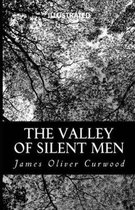 The Valley of Silent Men Illustrated