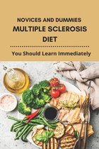 Novices And Dummies Multiple Sclerosis Diet: You Should Learn Immidiately