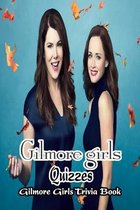 Gilmore Girls Quizzes: Gilmore Girls Trivia Book
