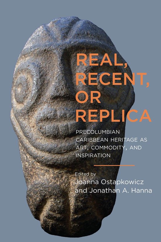 Caribbean Archaeology and Ethnohistory - Real, Recent, or Re ... - cover