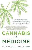 Cannabis Is Medicine How Medical Cannabis and CBD Are Healing Everything from Anxiety to Chronic Pain