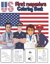 US first responders coloring book: for kids to show how grateful they are for the people who keep us safe everyday .