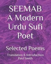 SEEMAB A Modern Urdu Sufi Poet: Selected Poems