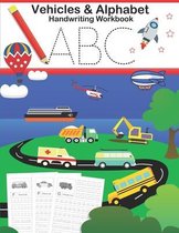 Vehicles and Alphabet Handriting Workbook (letter tracing practice)